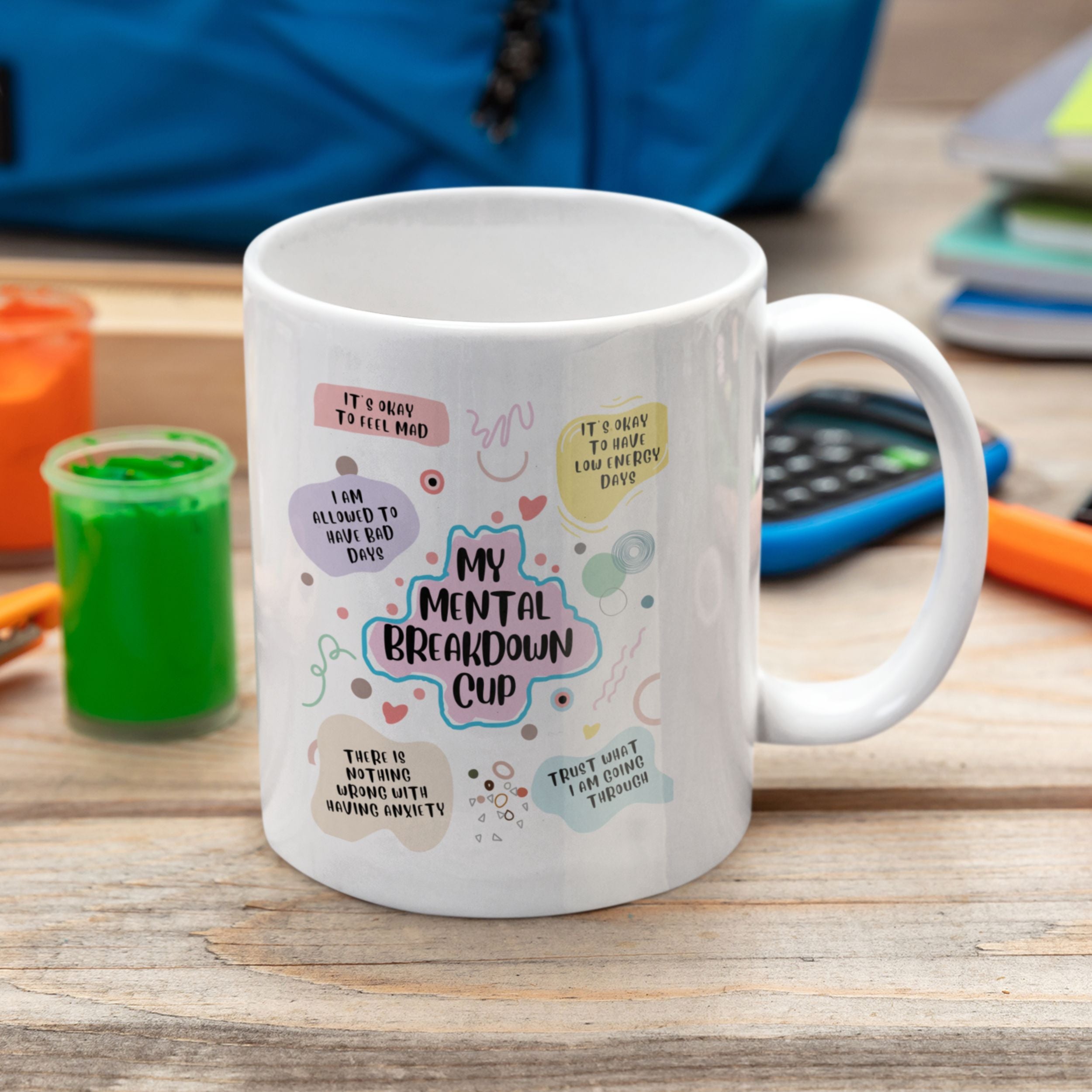 My Mental Breakdown Cup: White Glossy Mug